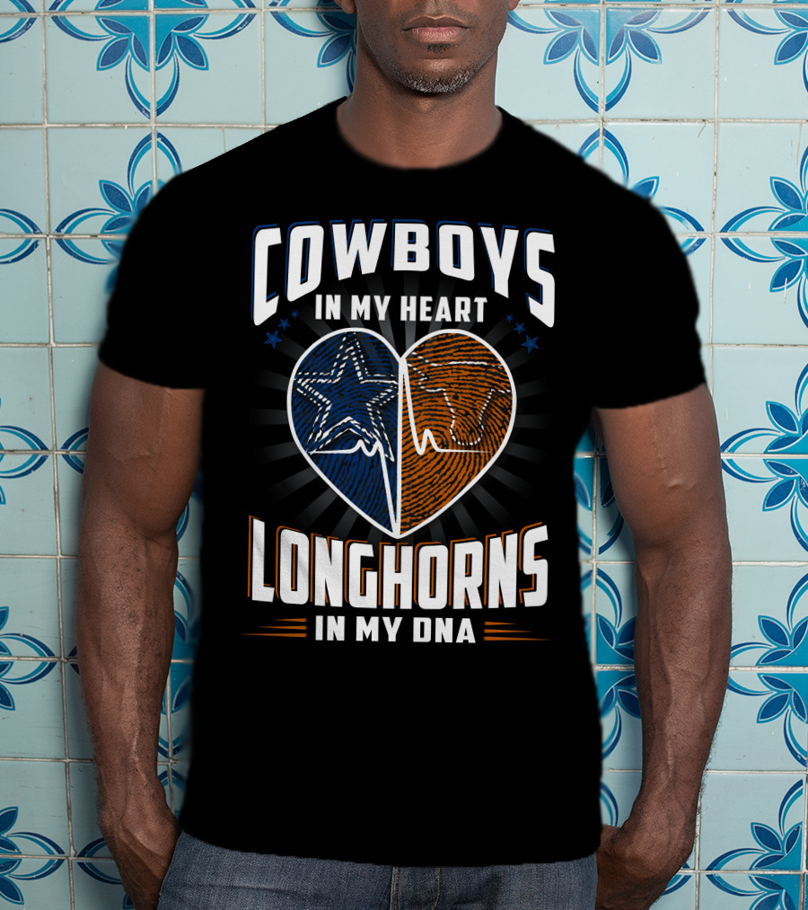 Cowboys In My Heart Longhorns In My Dna T-Shirt