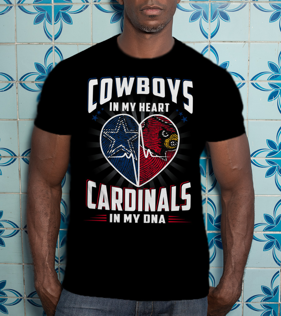 Cowboys In My Heart Cardinals In My Dna T-Shirt