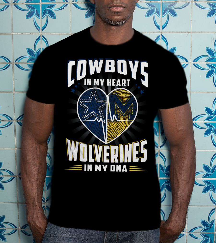 Cowboys In My Heart Wolverines In My Dna T-Shirt
