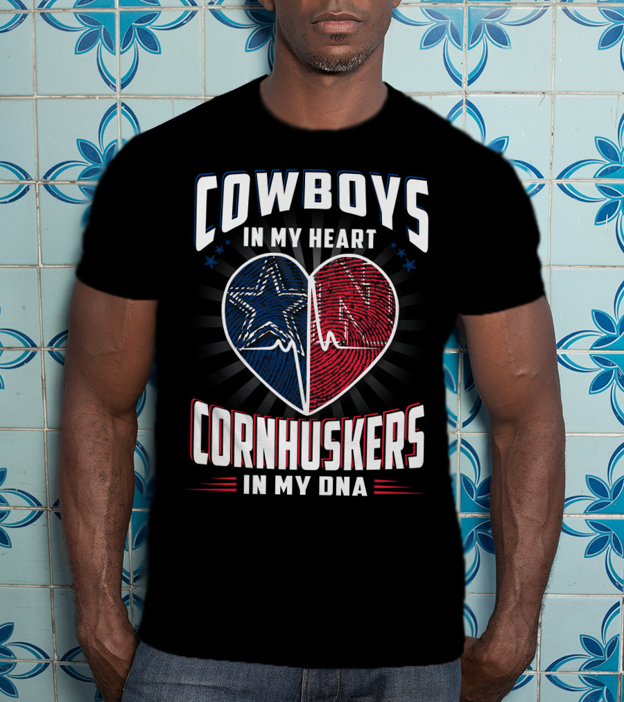 Cowboys IN My Heart Cornhuskers IN My Dna T-Shirt