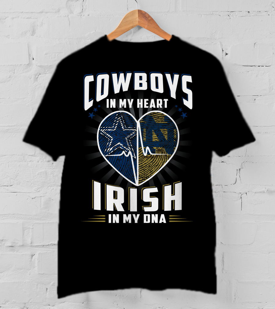 Cowboys IN My Heart Irish IN My Dna T-Shirt