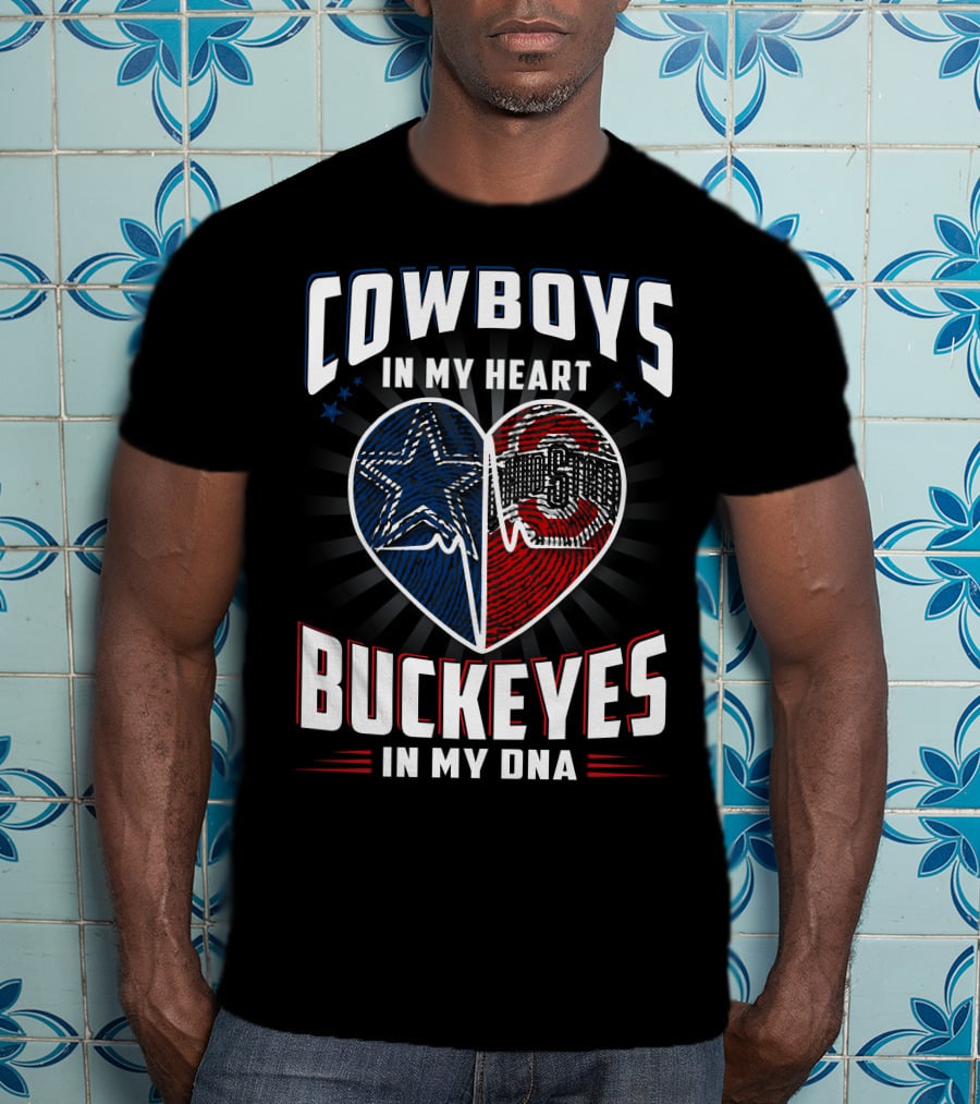 Cowboys IN My Heart Buckeyes IN My Dna T-Shirt