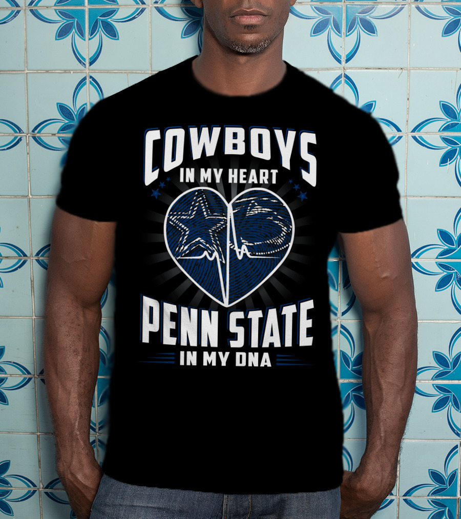 Cowboys In My Heart Penn State In My DNA T-Shirt