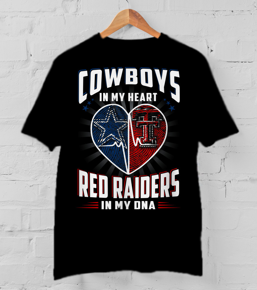 Cowboys In My Heart Red Raiders In My DNA T-Shirt