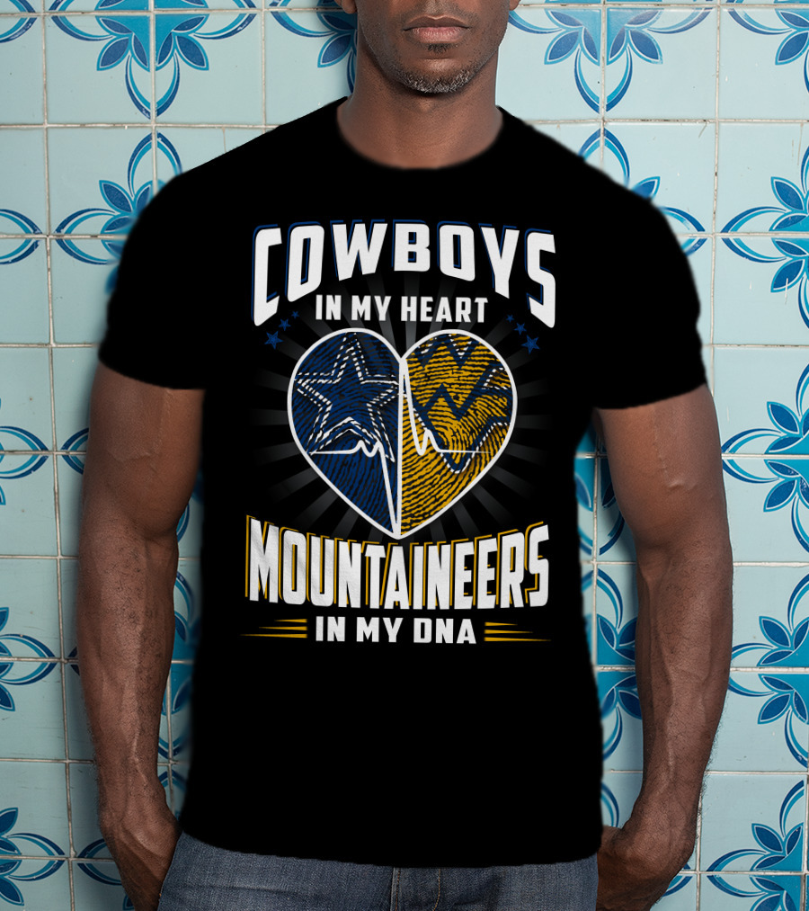 Cowboys In My Heart Mountaineers In My DNA T-Shirt
