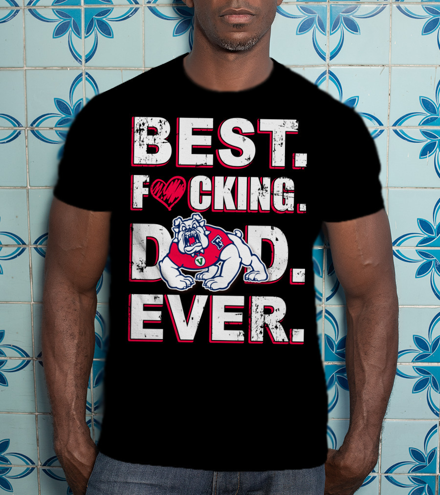 Best Fresno State Bulldogs Dad. Ever. T-Shirt