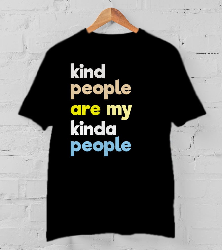 Kind People Are My Kinda People Women Colorful Letter Text T-Shirt