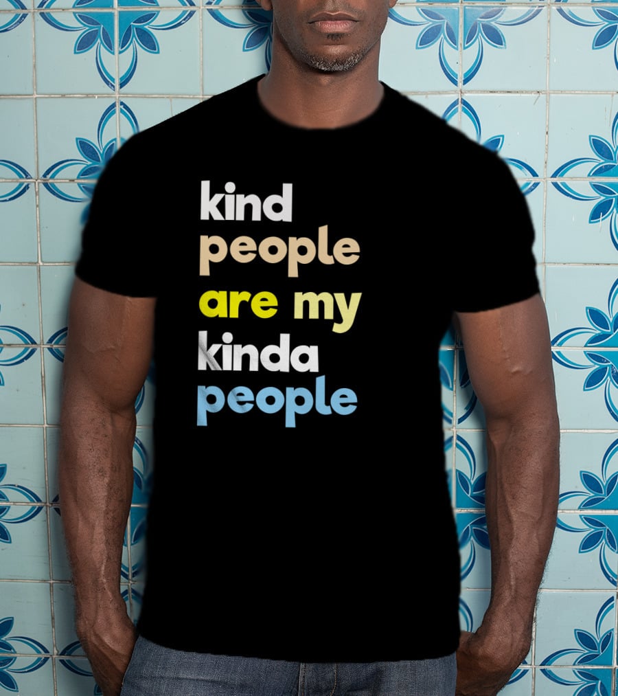 Kind People Are My Kinda People Women Colorful Letter Text T-Shirt