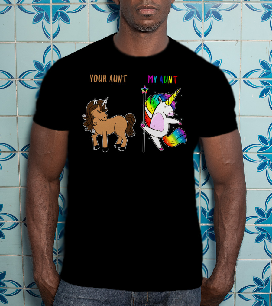 Your Aunt My Aunt Unicorn Dance Rainbow Star Fun T-Shirt