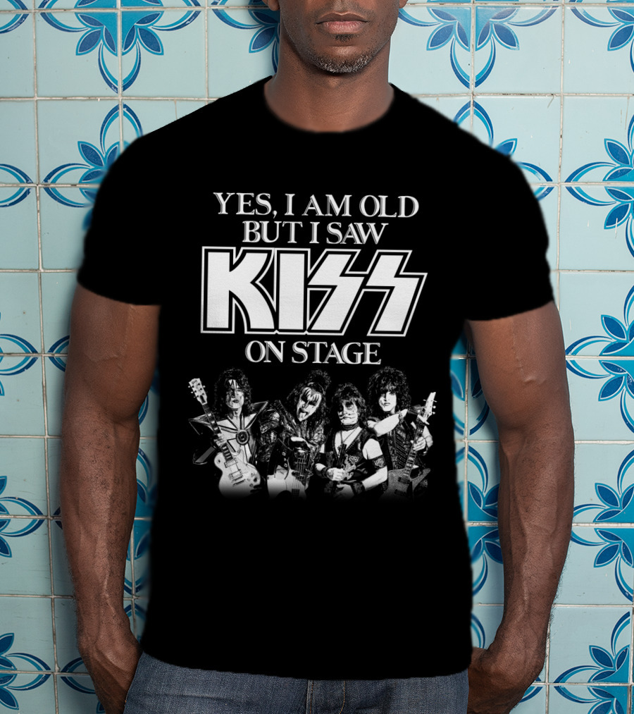 Yes I Am Old But I Saw Kiss On Stage T-Shirt