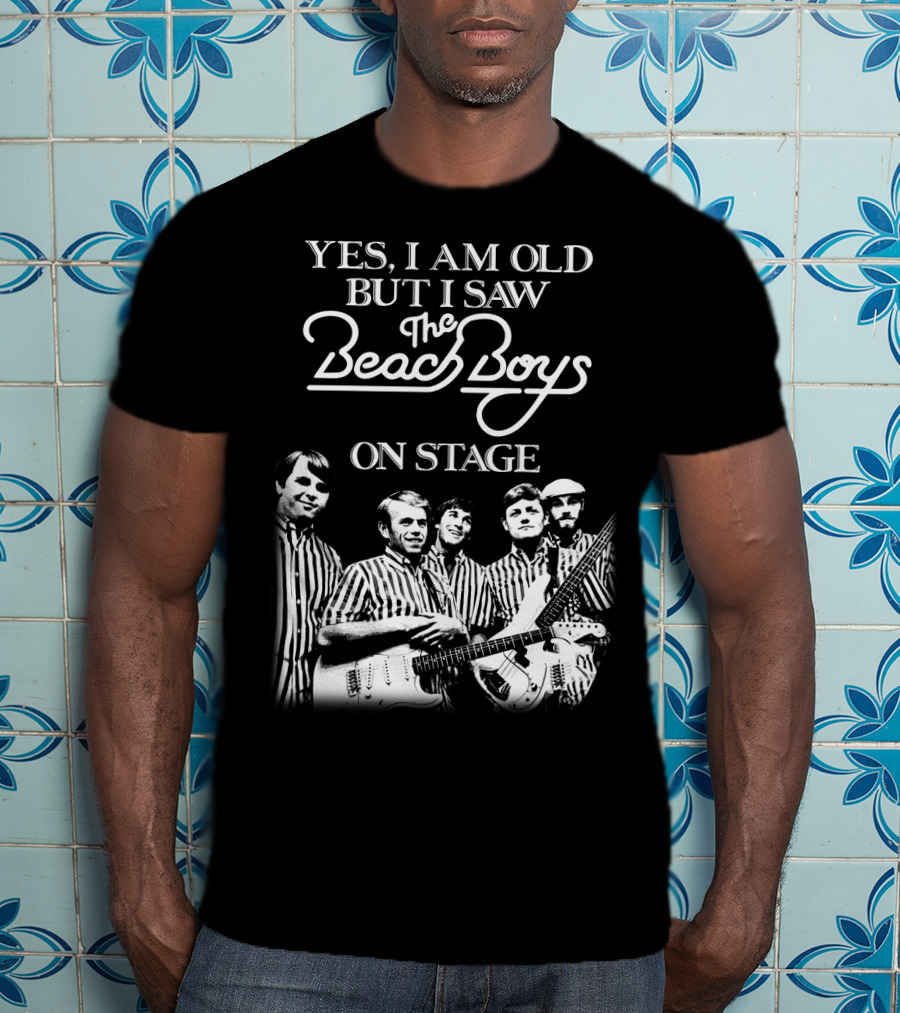 Yes I Am Old But I Saw The Beach Boys On Stage T-Shirt