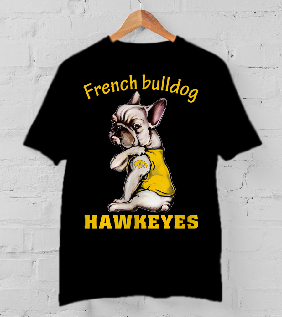 French Bulldog Hawkeyes T-Shirt