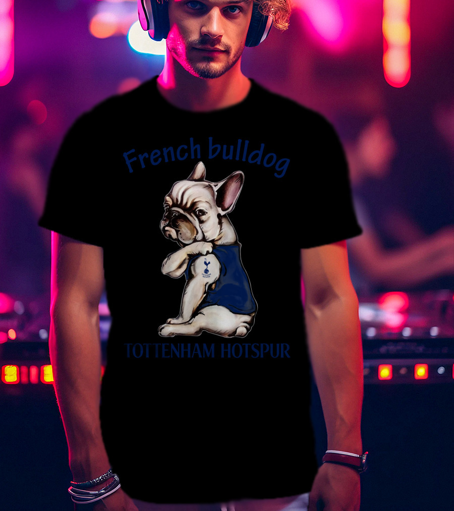 French Bulldog Tottenham Hotspur Fan 38 Football Dog Fd T-Shirt