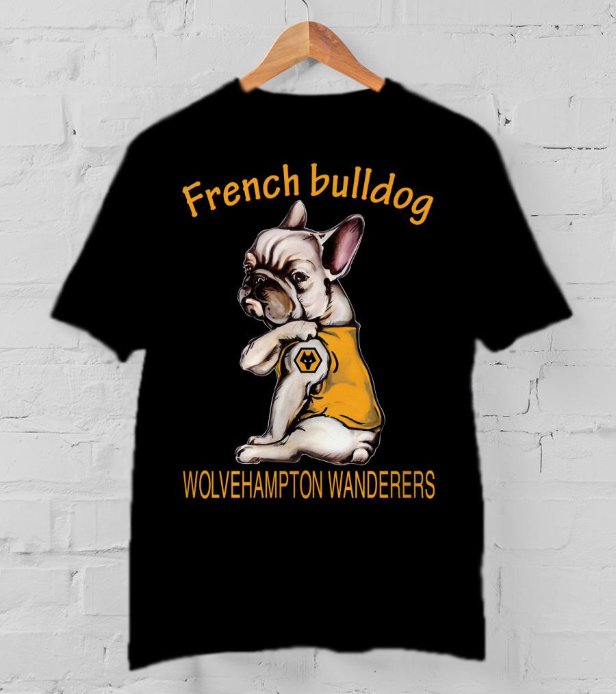 French Bulldog Wolverhampton Wanderers Fd T-Shirt