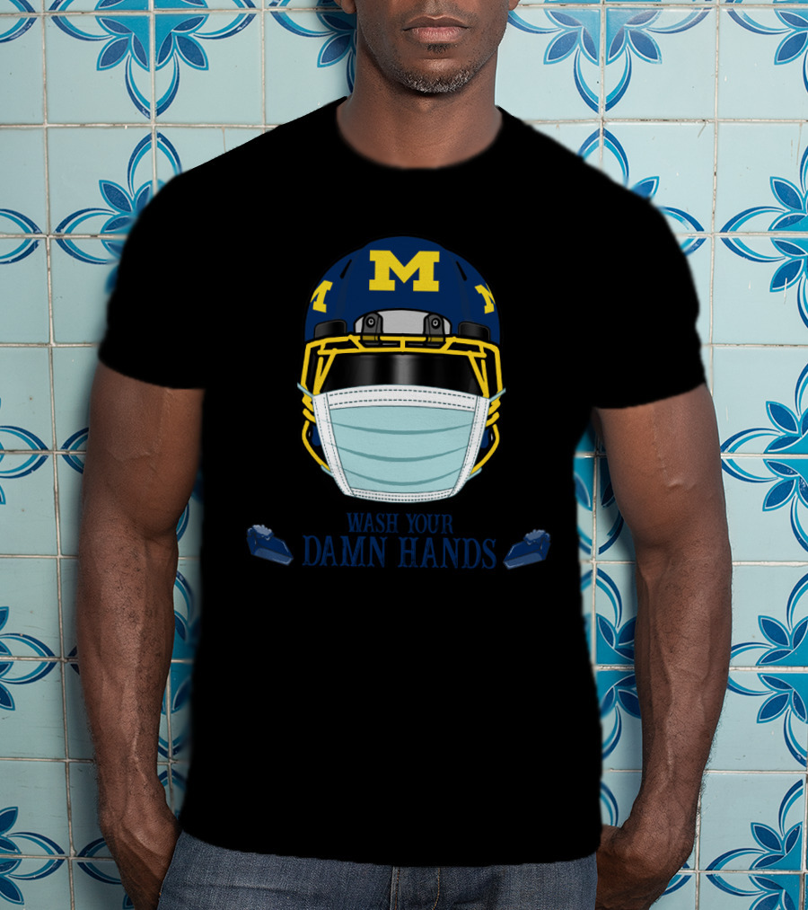 DH 67 Michigan Wolverines M Helmet Wash Your Damn Hands T-Shirt