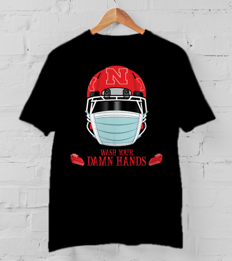 Nebraska Cornhuskers Helmet Mask Wash Your Damn Hands T-Shirt