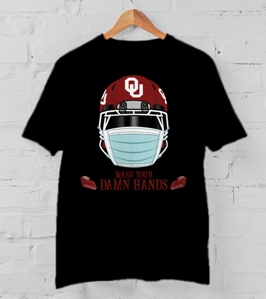Wash Your Damn Hands Oklahoma Sooners Helmet Mask T-Shirt