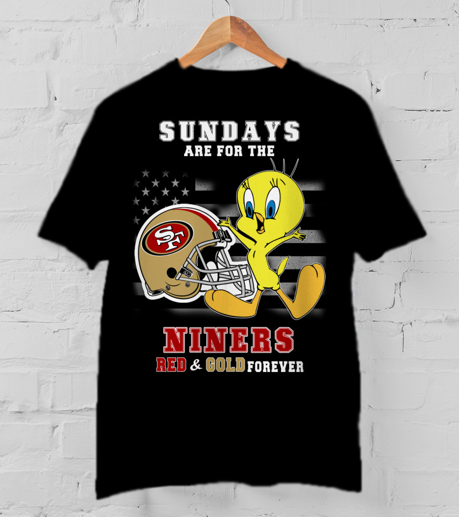 Sundays Are For The 49ers Red And Gold Forever Tweety Football Helmet T-Shirt