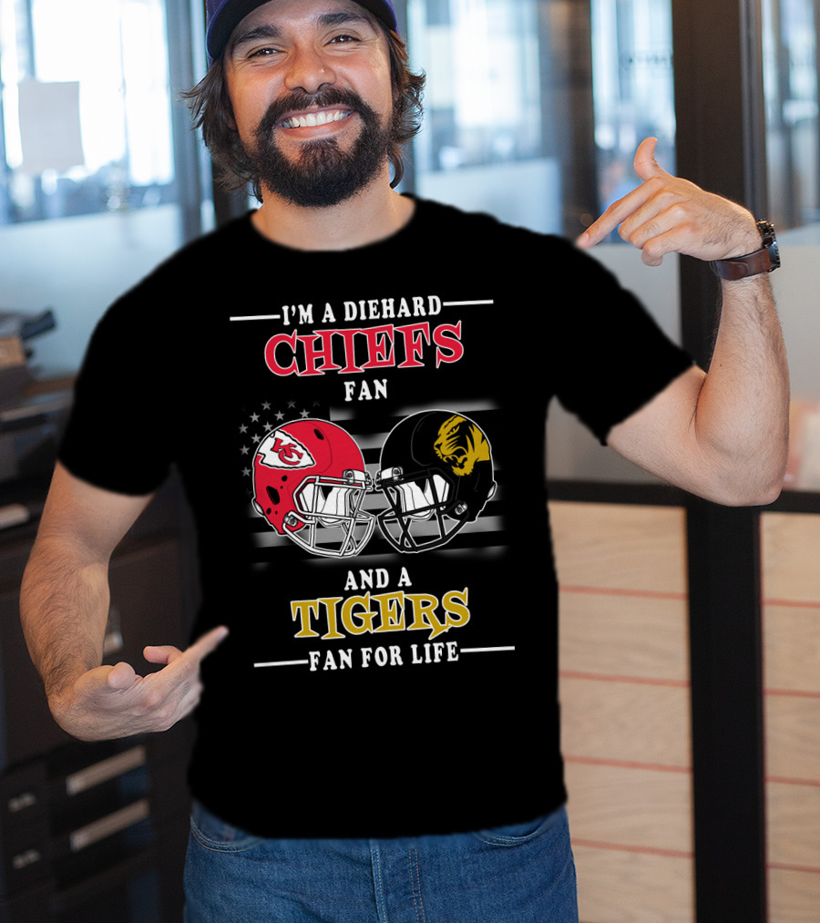 I'm A Diehard Chiefs Fan And A Tigers Fan For Life T-Shirt