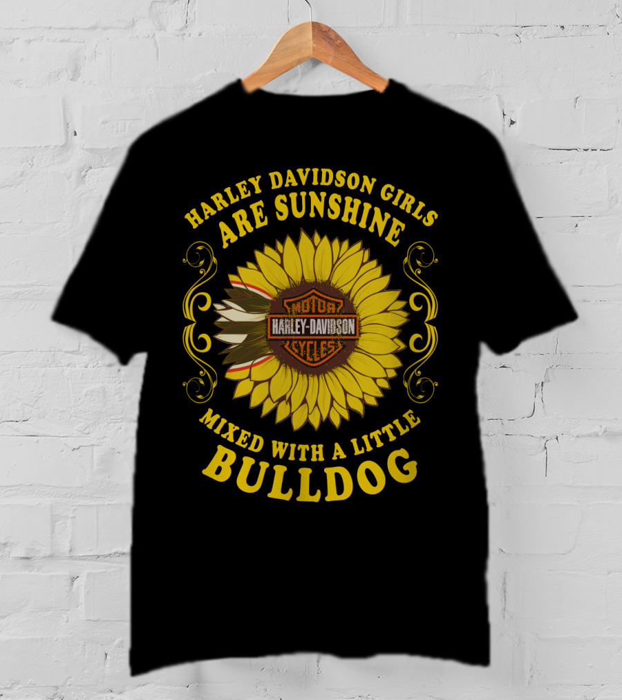 Harley Davidson Girls Are Sunshine Mixed With A Little Bulldog T-Shirt