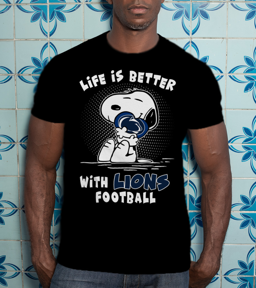 Life Is Better With Lions Football T-Shirt