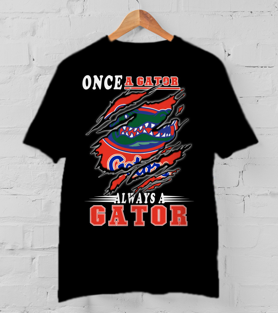 Once A Gator Always A Gator T-Shirt