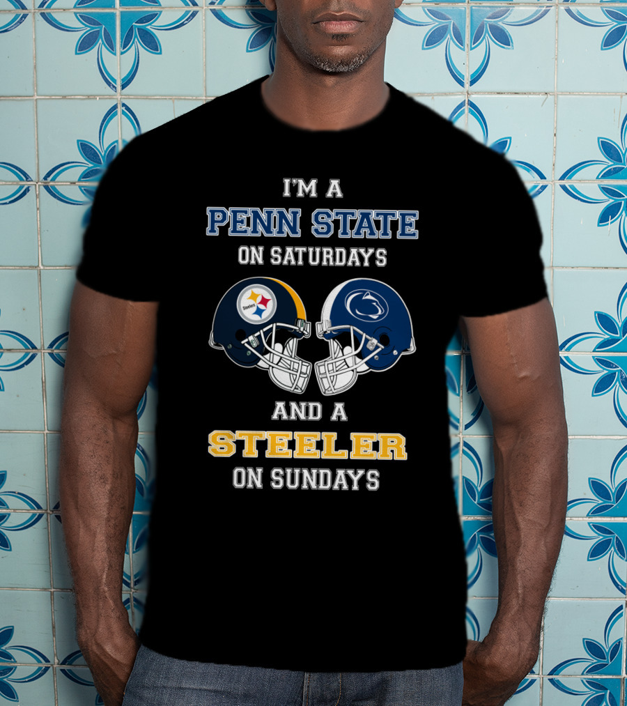 I'm A Penn State On Saturdays And A Steeler On Sundays T-Shirt
