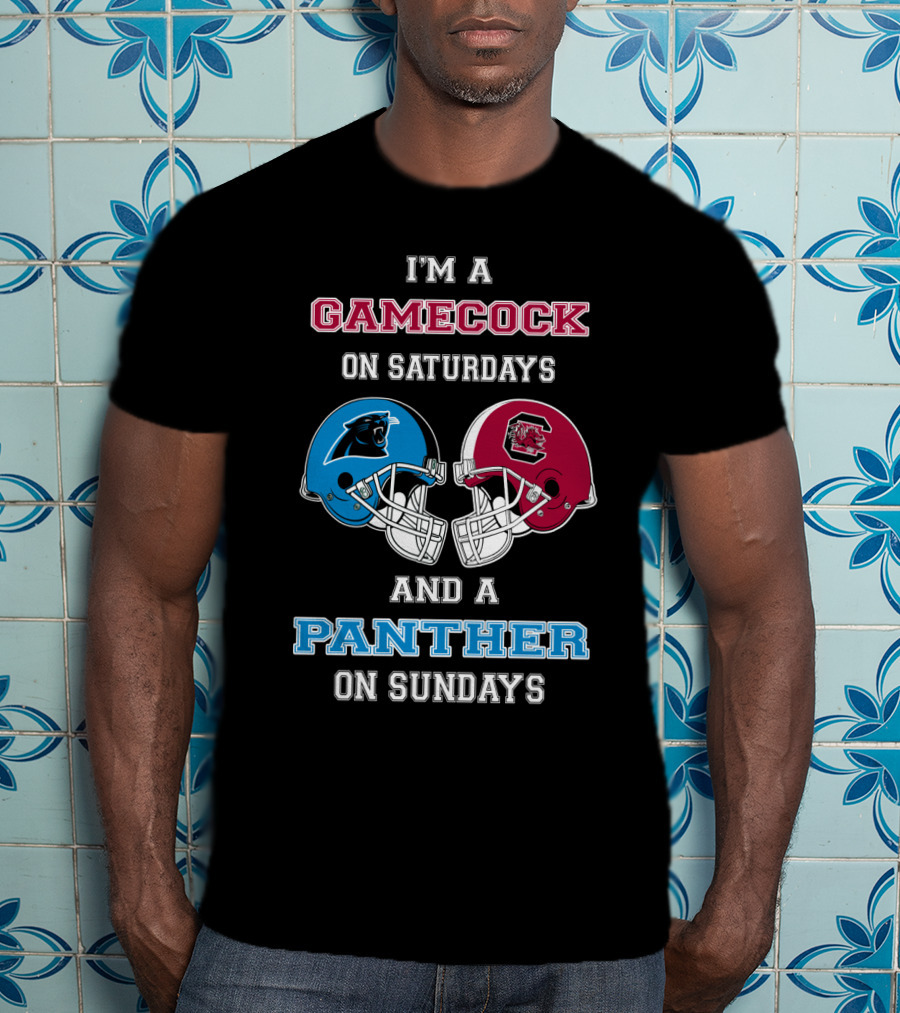 I'm A Gamecock On Saturdays And A Panther On Sundays T-Shirt
