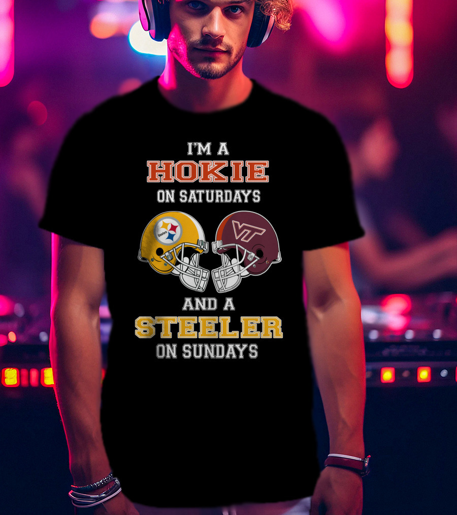 I'm A Hokie On Saturdays And A Steeler On Sundays T-Shirt
