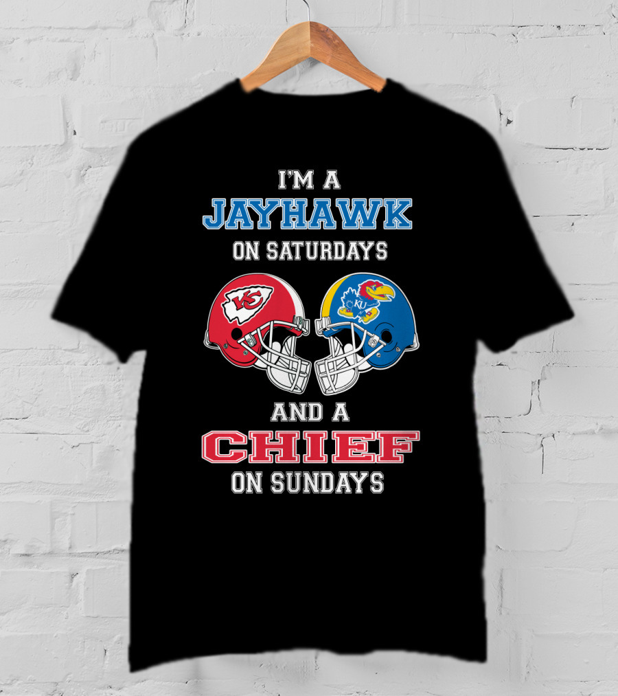 I'm A Jayhawk On Saturdays And A Chief On Sundays T-Shirt