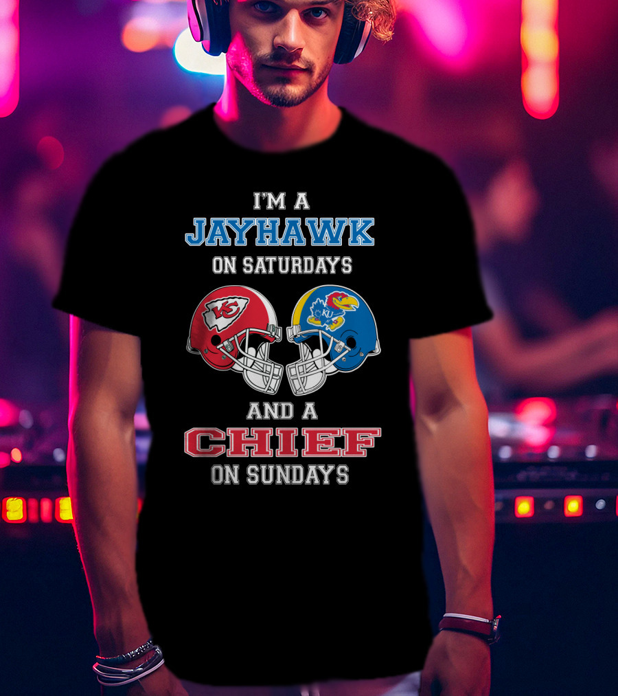 I'm A Jayhawk On Saturdays And A Chief On Sundays T-Shirt