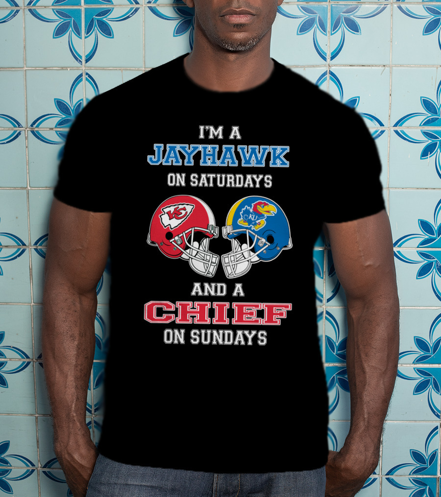 I'm A Jayhawk On Saturdays And A Chief On Sundays T-Shirt
