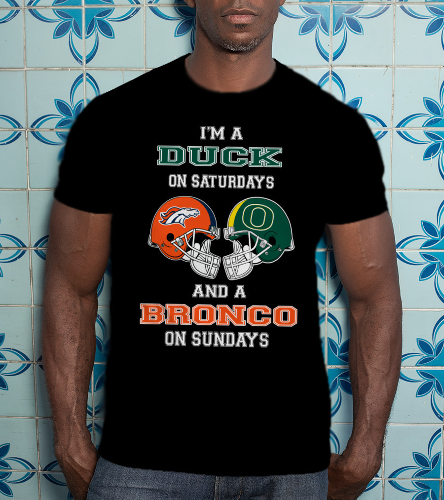 I'm A Duck On Saturdays And A Bronco On Sundays T-Shirt