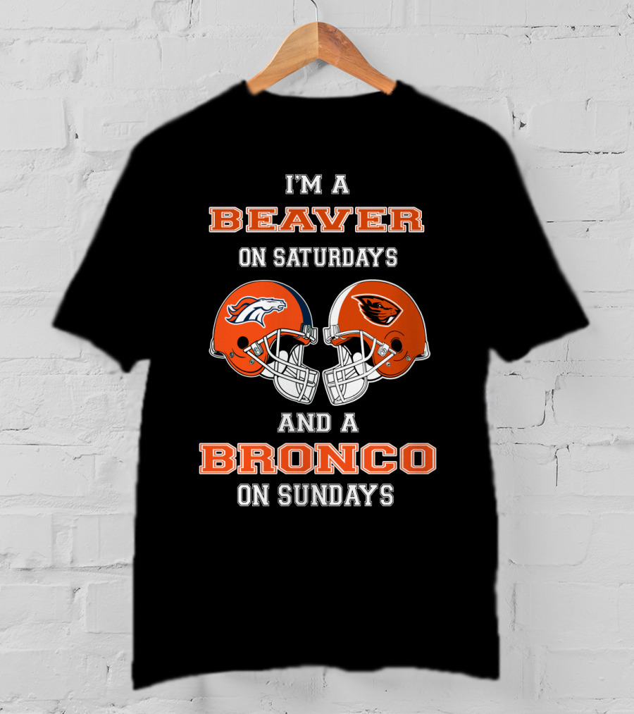 I'm A Beaver On Saturdays And A Bronco On Sundays T-Shirt