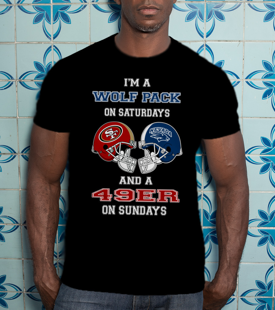 I'm A Wolf Pack On Saturdays And A 49er On Sundays T-Shirt