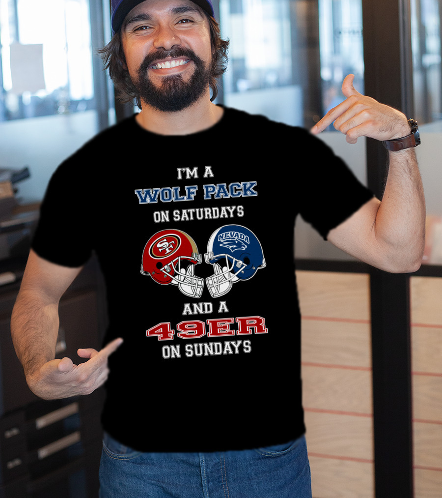 I'm A Wolf Pack On Saturdays And A 49er On Sundays T-Shirt