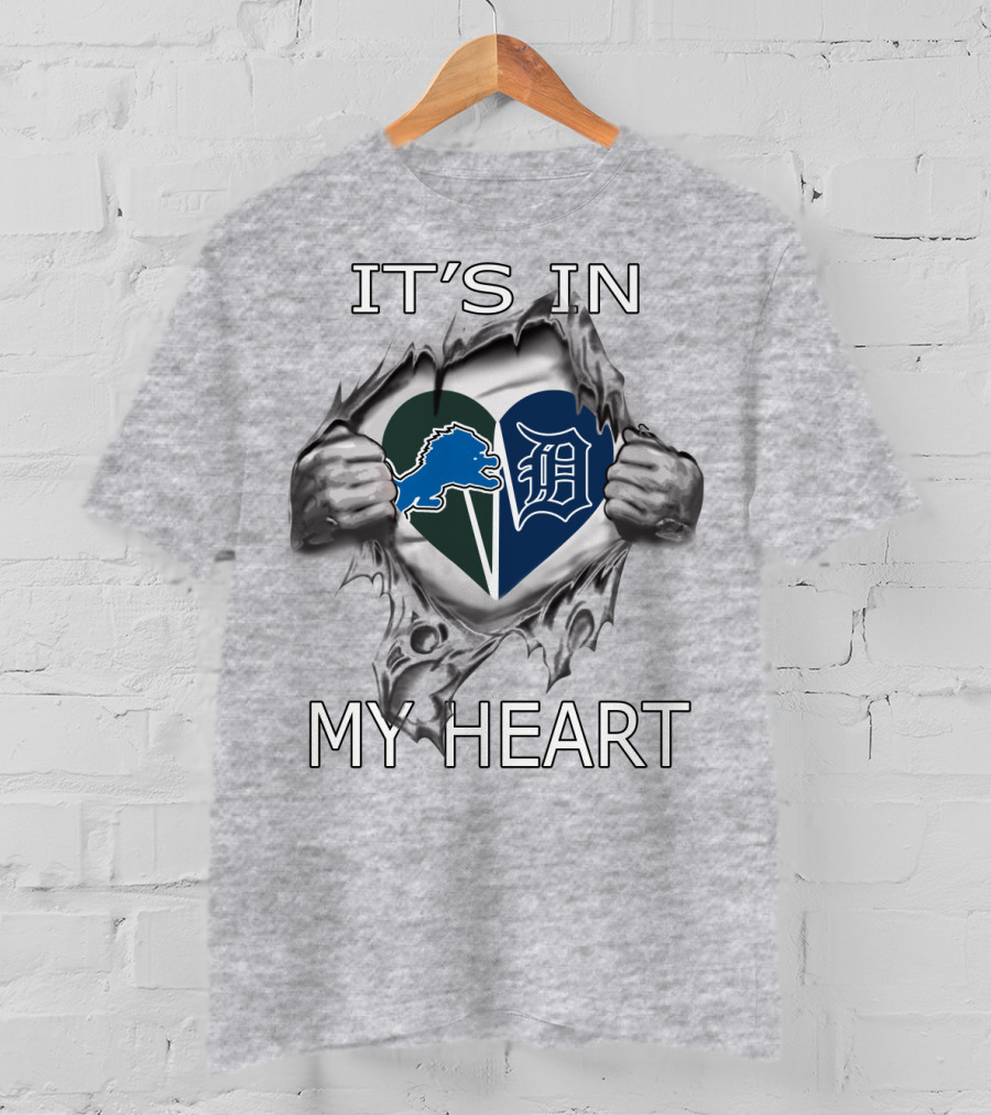 Detroit Lions Tigers It's In My Heart T-Shirt
