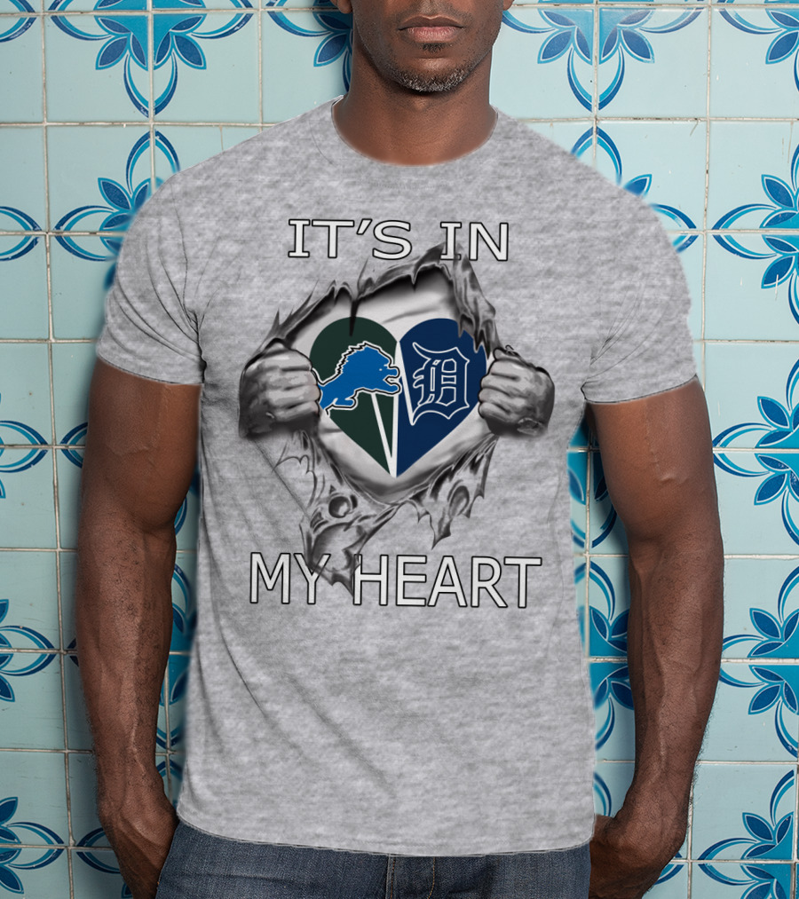Detroit Lions Tigers It's In My Heart T-Shirt