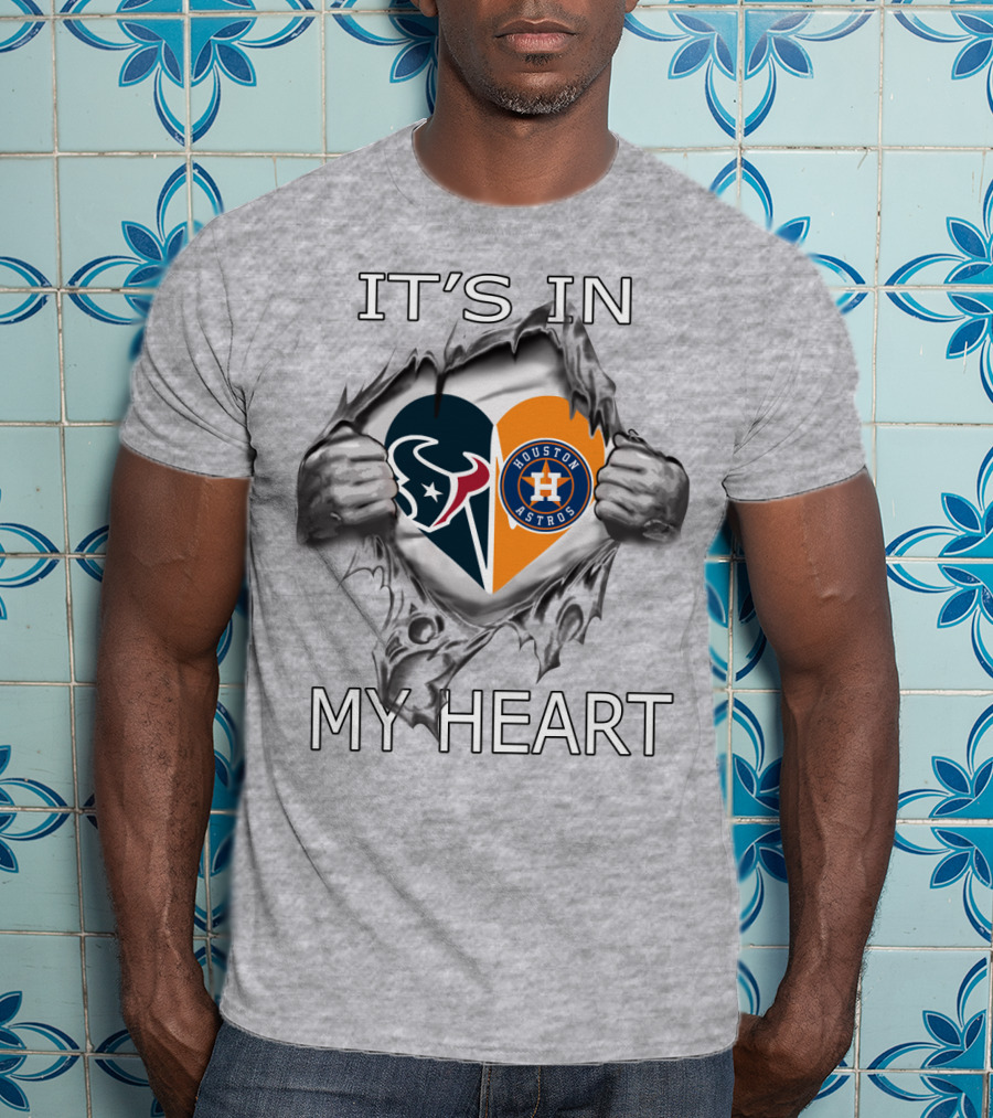 Texans Houston Astros It's In My Heart T-Shirt