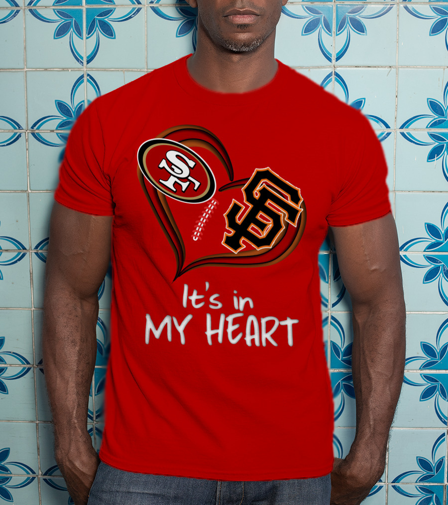 49ers Giants It's In My Heart T-Shirt