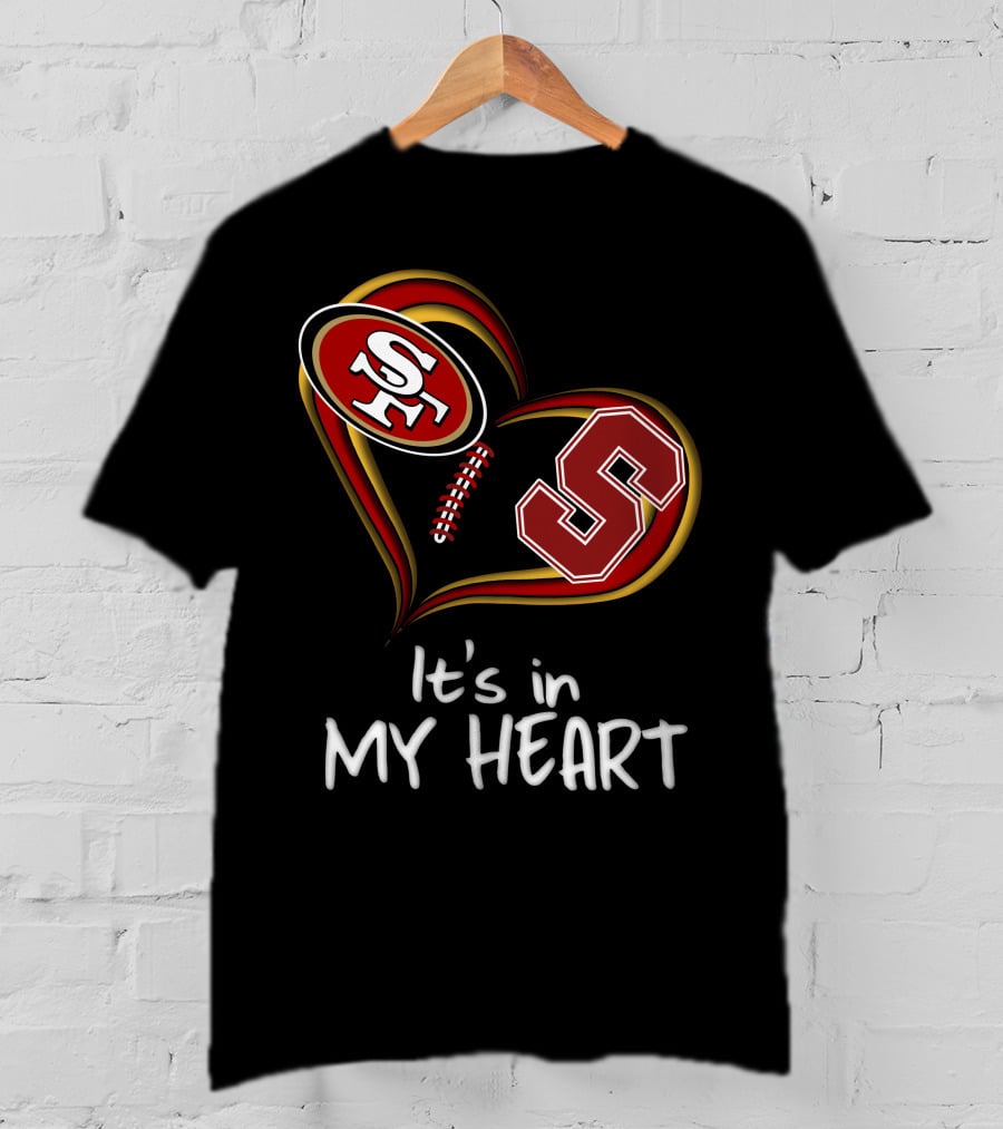 49ers Stanford S Heart It's In My Heart T-Shirt