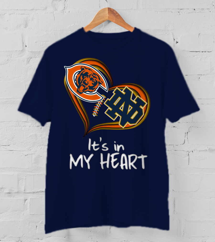 Chicago Bears And Notre Dame It's In My Heart T-Shirt