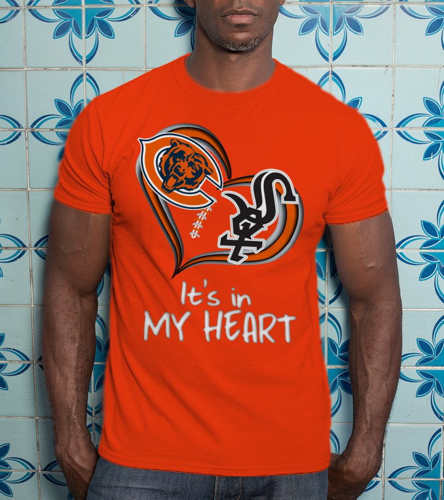 Bears White Sox It's In My Heart T-Shirt