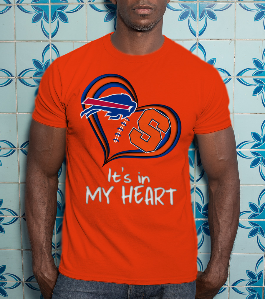 Buffalo Bills Syracuse It's In My Heart T-Shirt