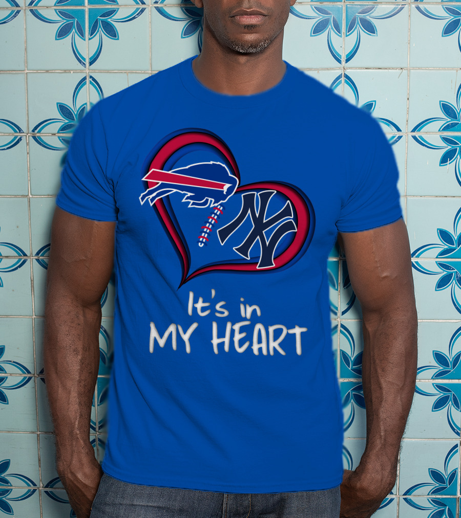 Buffalo Bills Yankees It's In My Heart T-Shirt