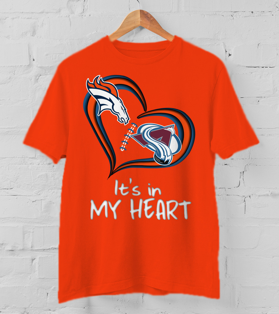 Broncos Avalanche It's In My Heart T-Shirt