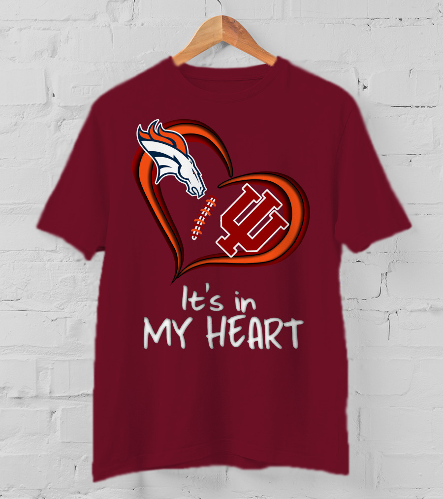 Broncos Indiana Hoosiers It's In My Heart T-Shirt