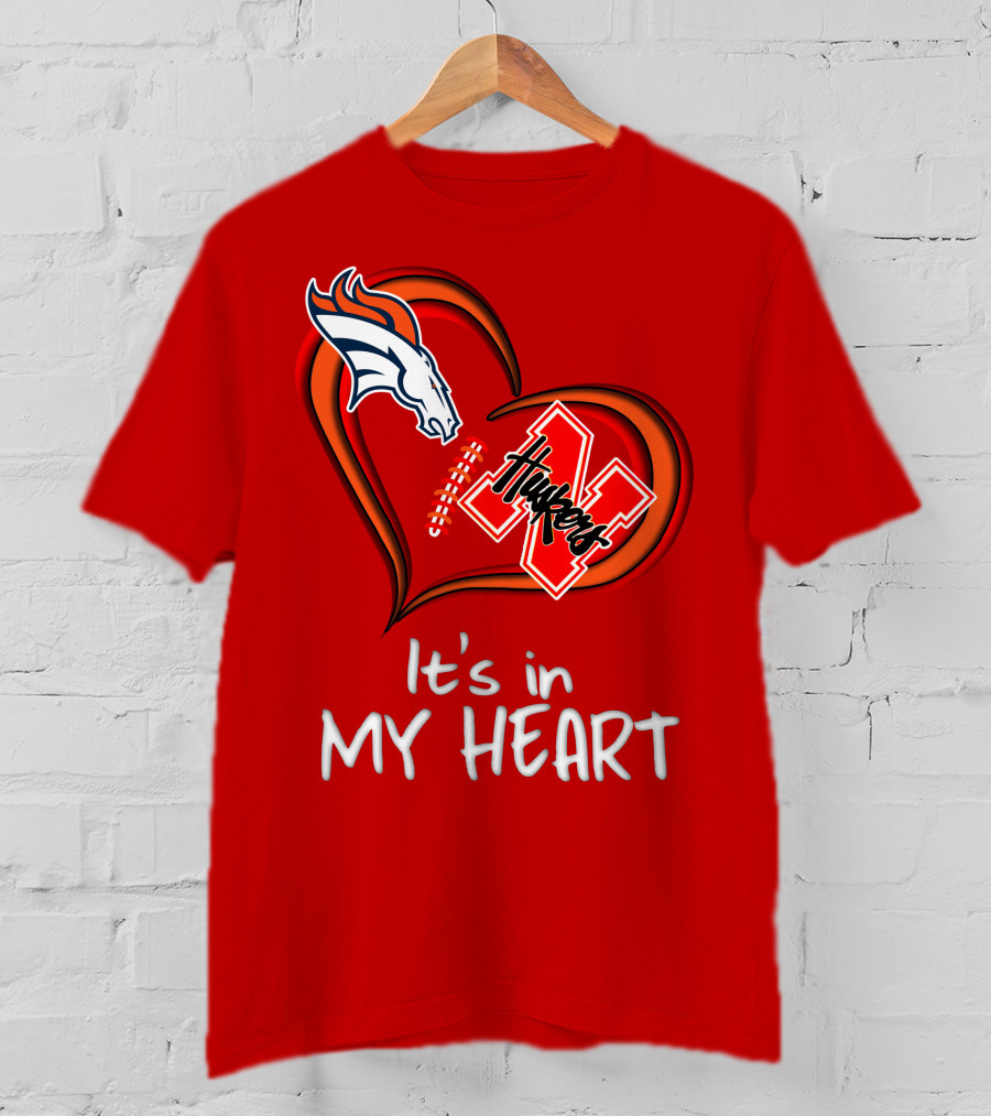 Broncos Huskers It's In My Heart T-Shirt