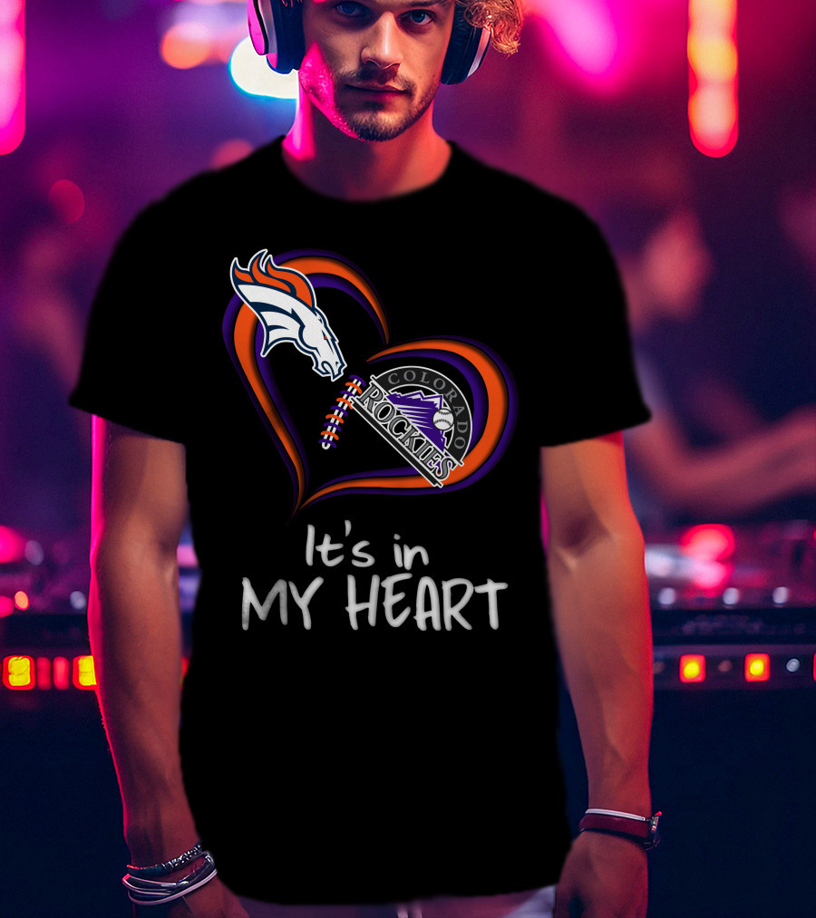 Broncos Rockies It's In My Heart Colorado T-Shirt