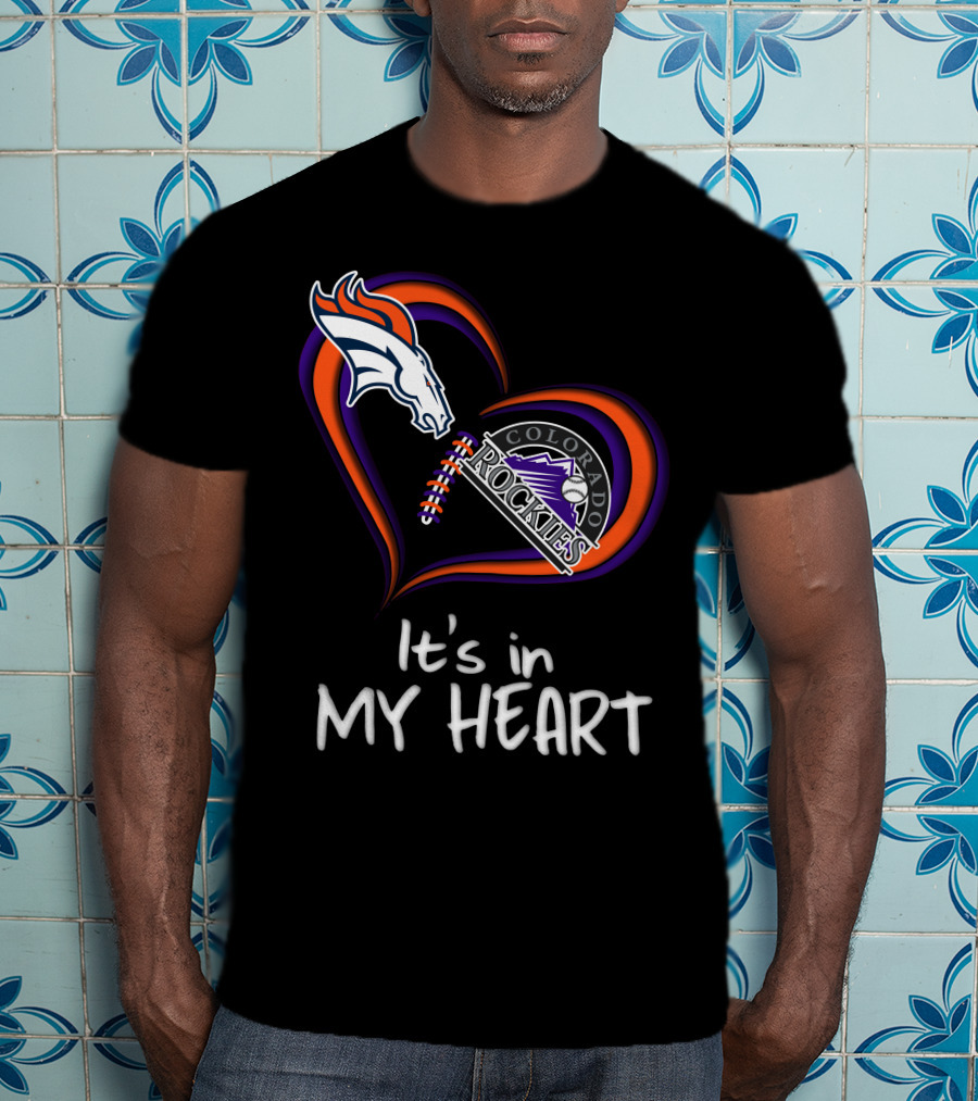 Broncos Rockies It's In My Heart Colorado T-Shirt
